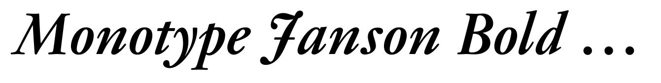 Monotype Janson Bold Italic